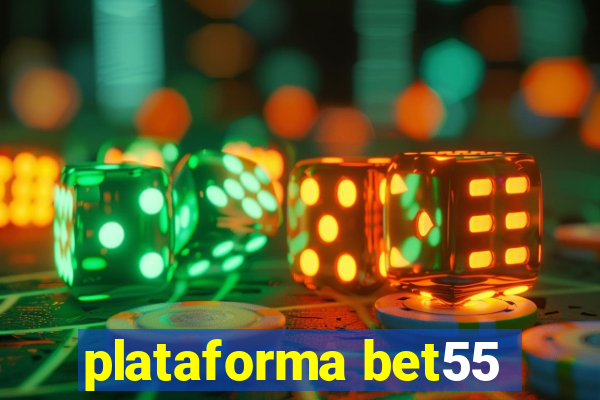 plataforma bet55